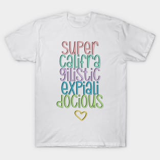 Dociousaliexpisticfragicalirupus T-Shirt